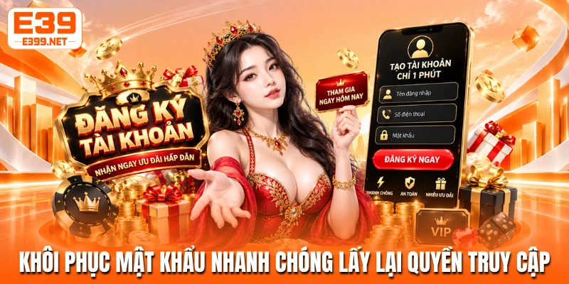 Khôi phục mật khẩu nhanh chóng lấy lại quyền truy cập