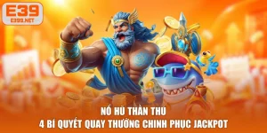 Nổ Hũ Thần Thú - 4 Bí Quyết Quay Thưởng Chinh Phục Jackpot