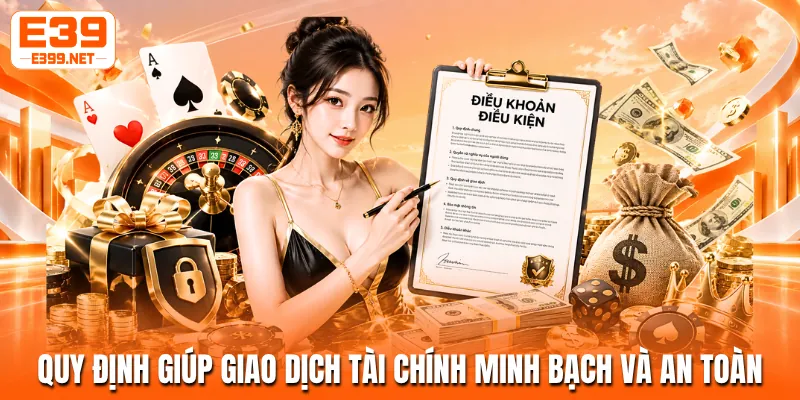 Quy định giúp giao dịch tài chính minh bạch và an toàn