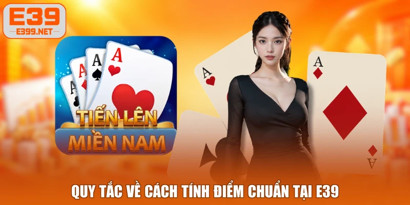 Quy tắc về cách tính điểm chuẩn tại E39