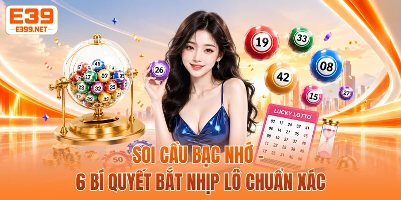 Soi Cầu Bạc Nhớ