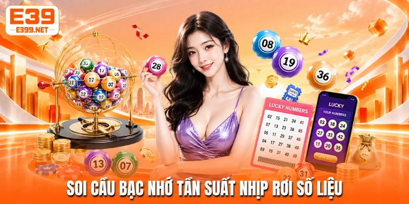 Soi cầu bạc nhớ tần suất nhịp rơi số liệu